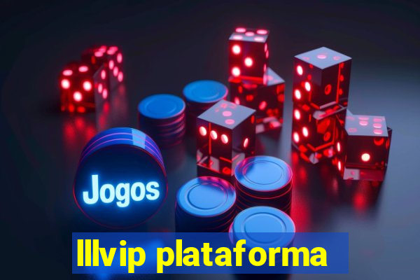 lllvip plataforma